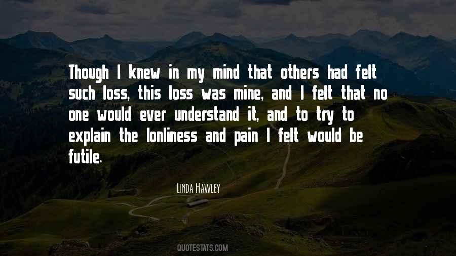 No One Understand My Pain Quotes #1368340