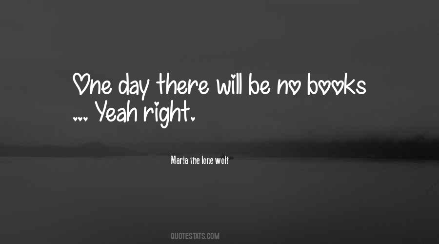 No One Will Be There Quotes #688705