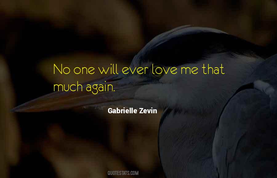 No One Will Ever Love Me Quotes #1269150