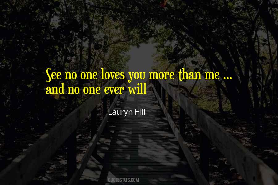 No One Will Ever Love Me Quotes #804936