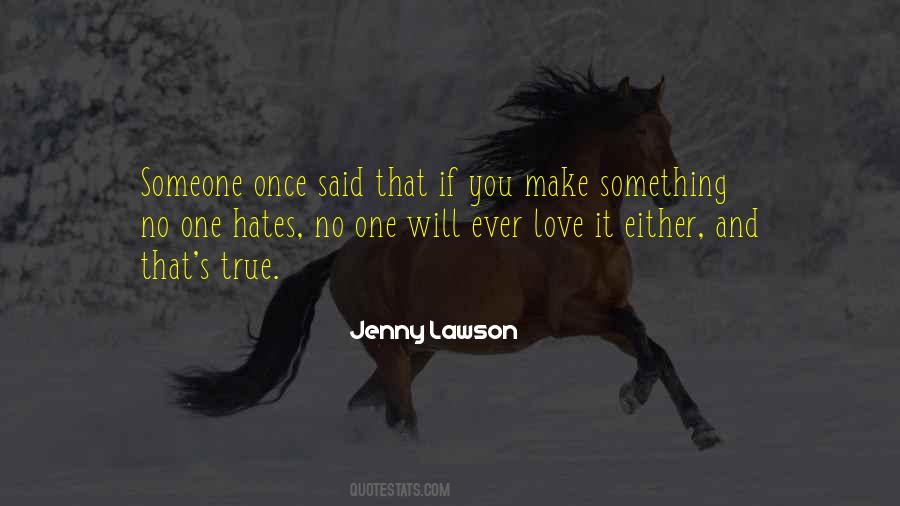 No One Will Ever Love You Quotes #1119372