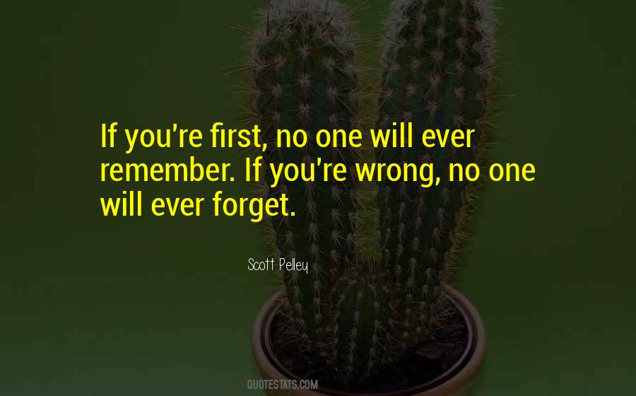 No One Will Remember You Quotes #1559294