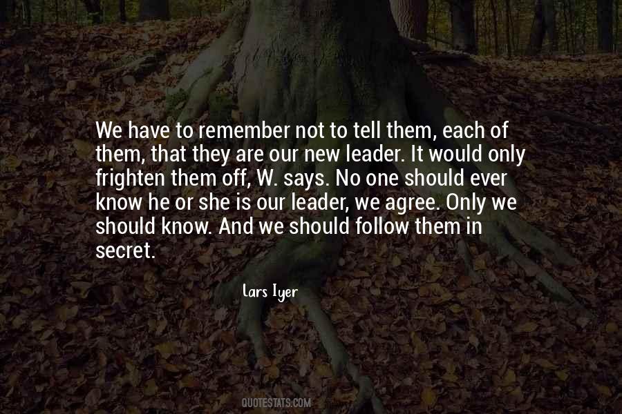 No One Would Tell Quotes #388254
