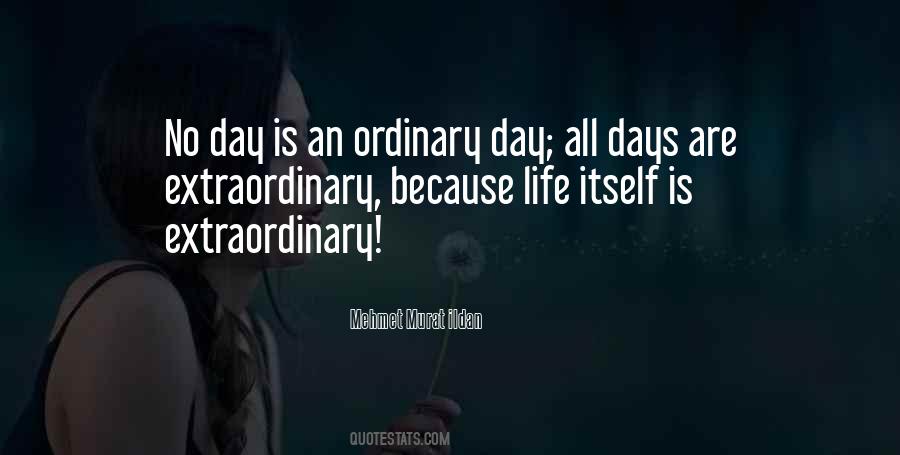 No Ordinary Life Quotes #1163880