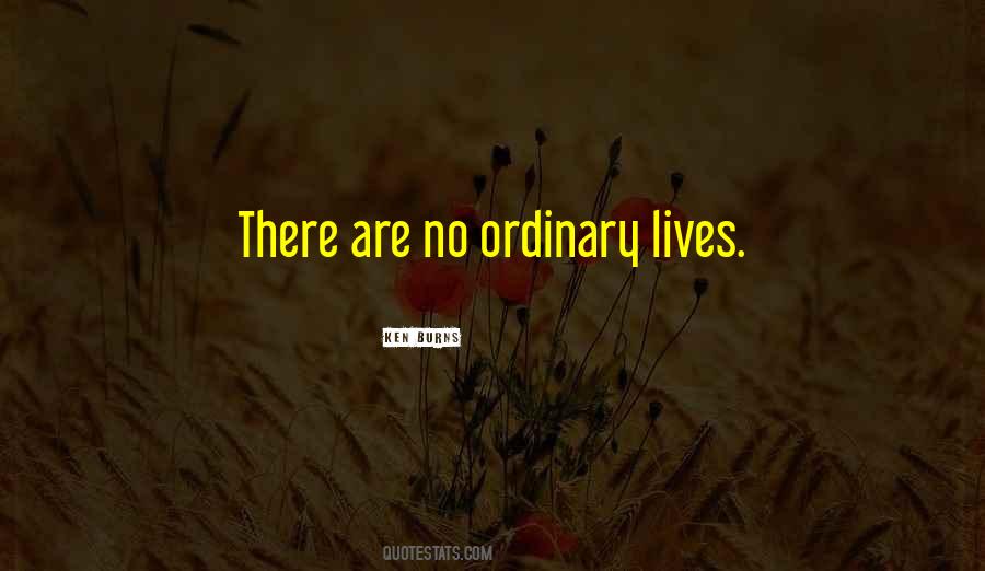No Ordinary Life Quotes #1324217