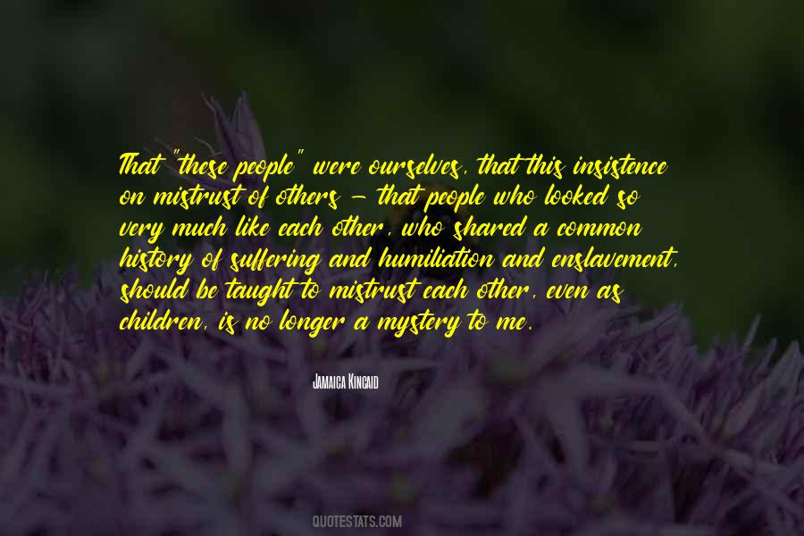 No Other Like Me Quotes #1592819