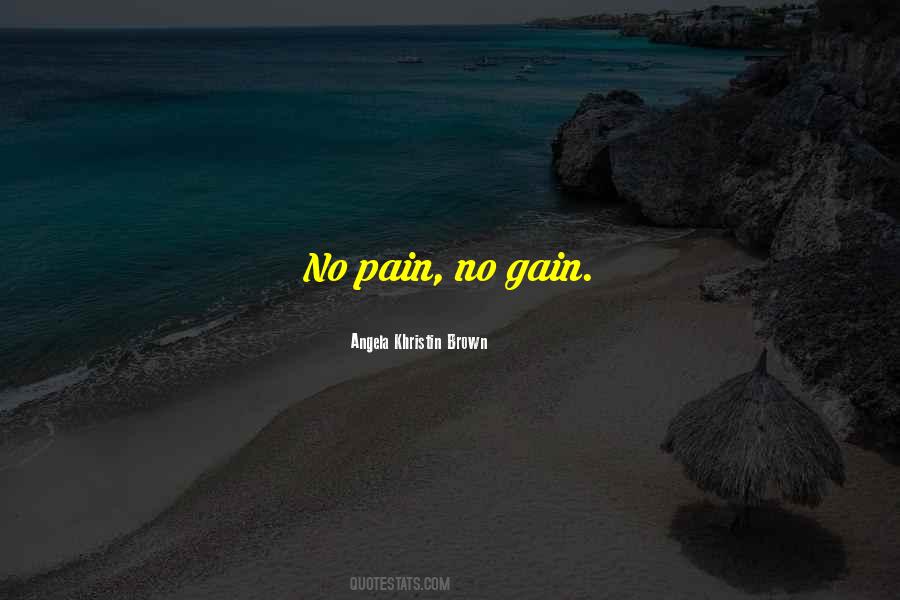 No Pain No Gain Best Quotes #520164