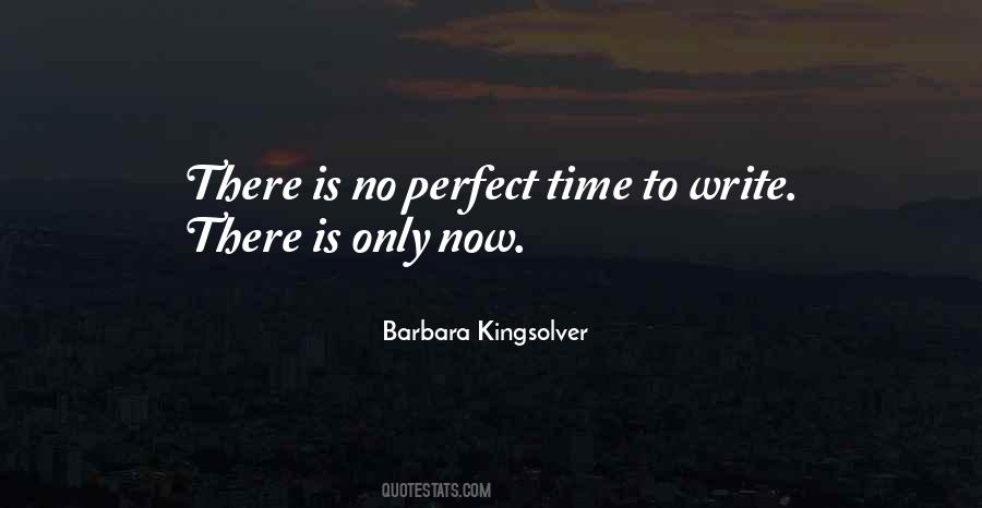 No Perfect Time Quotes #1000238