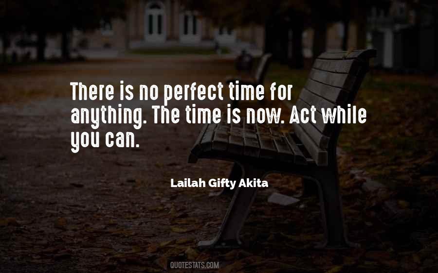 No Perfect Time Quotes #1303964