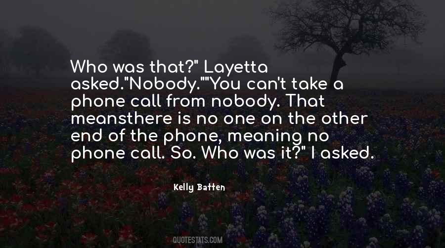 No Phone Call Quotes #1517849