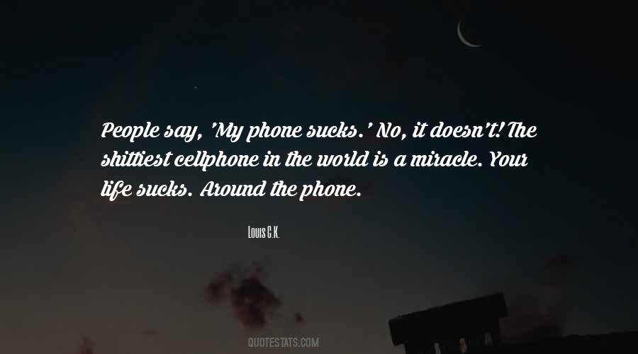 No Phones Quotes #647814