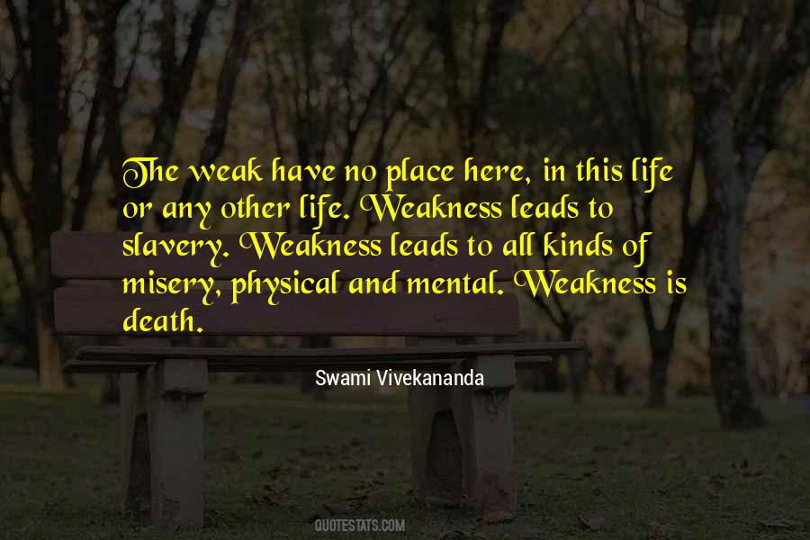 No Place For Weakness Quotes #440111