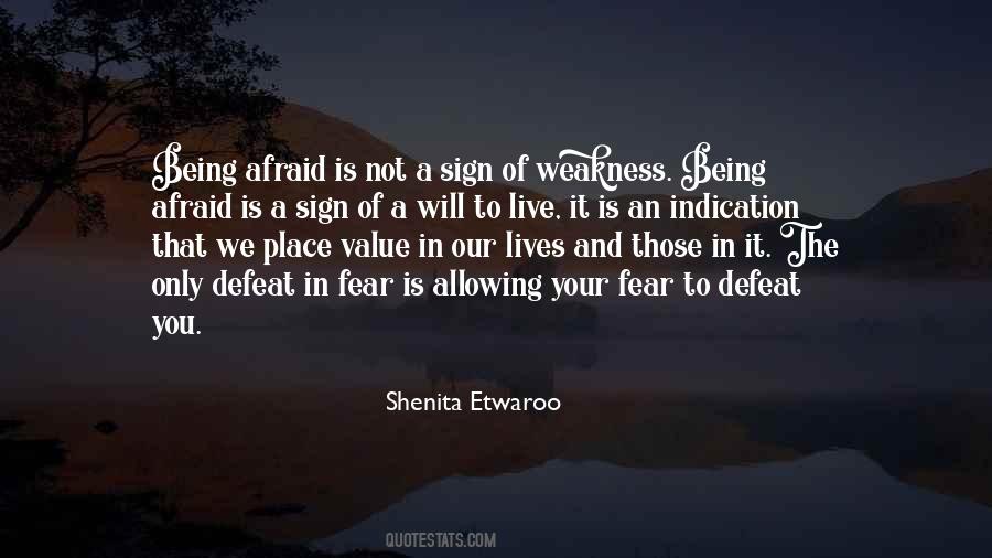 No Place For Weakness Quotes #764052