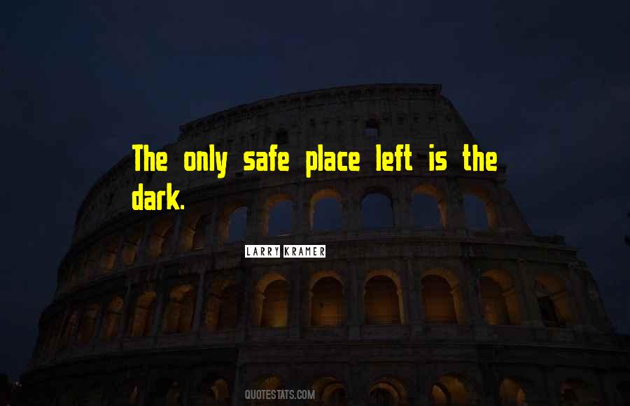 No Place Is Safe Quotes #247880