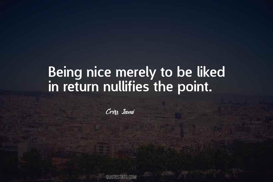 No Point Being Nice Quotes #1099825