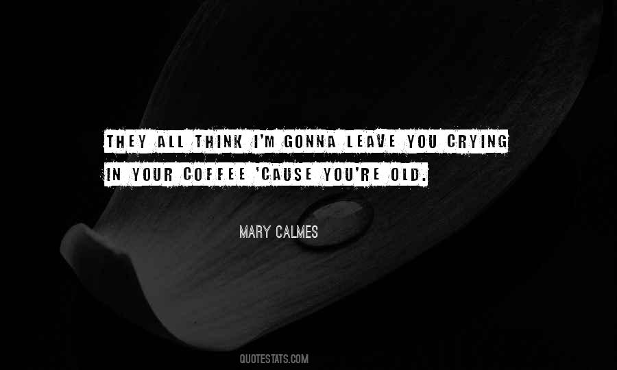 Quotes About Calmes #628709
