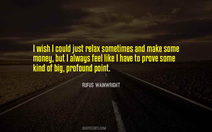 No Point To Prove Quotes #540471