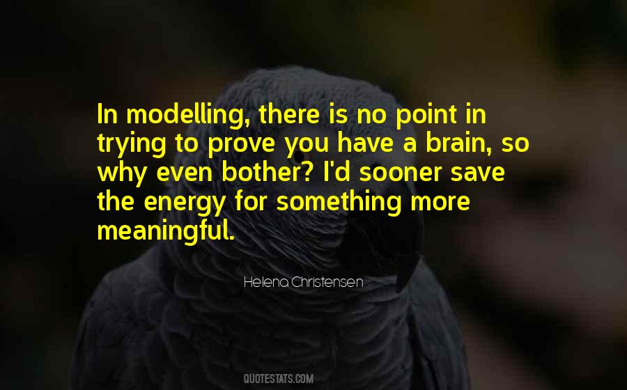 No Point To Prove Quotes #737761