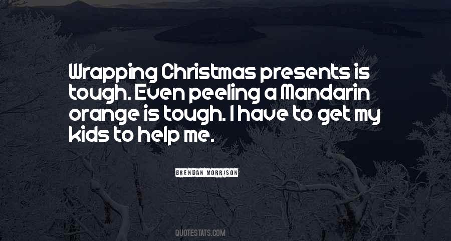 No Presents For Christmas Quotes #136431