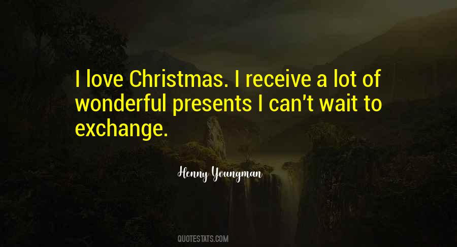 No Presents For Christmas Quotes #312096