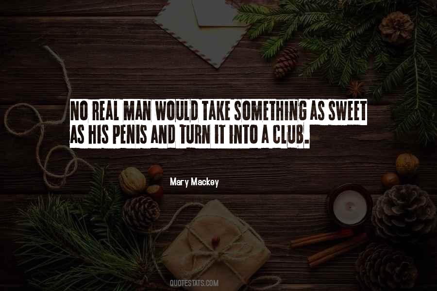 No Real Man Quotes #859472