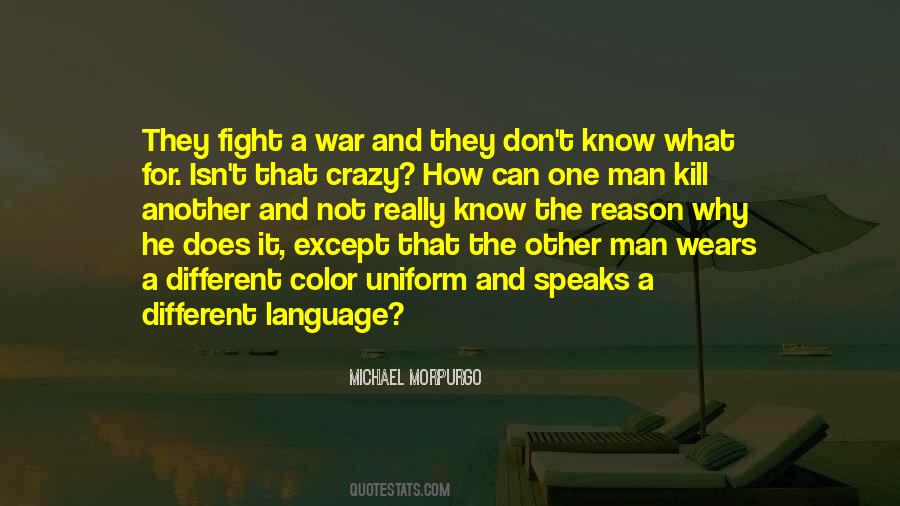 No Reason To Fight Quotes #1008982