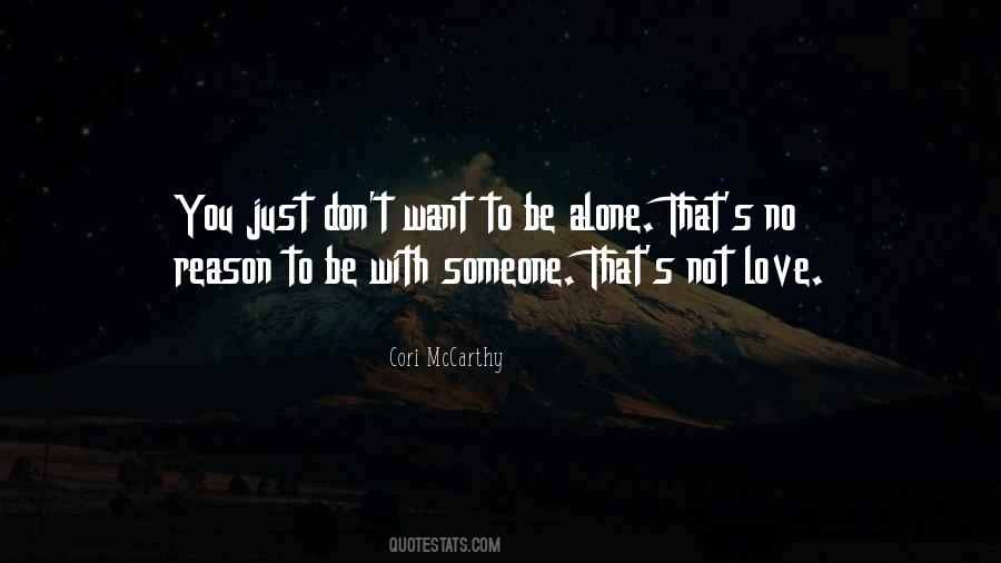 No Reason To Love Quotes #1195723