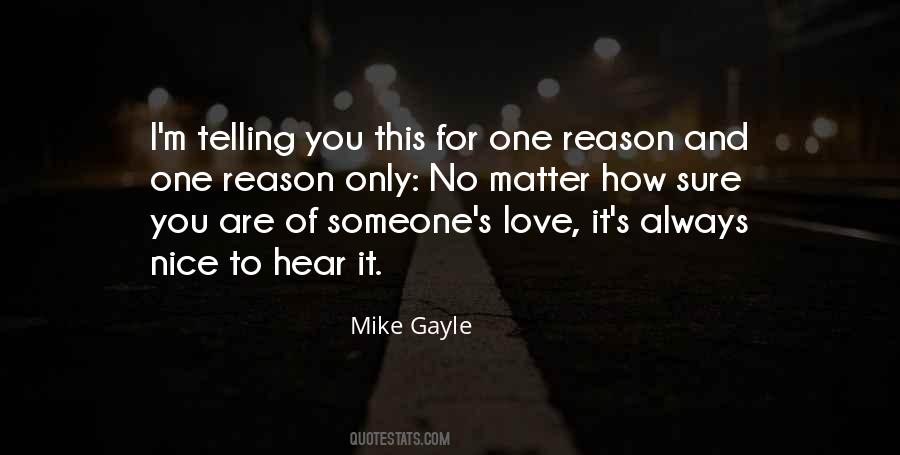No Reason To Love Quotes #1198809