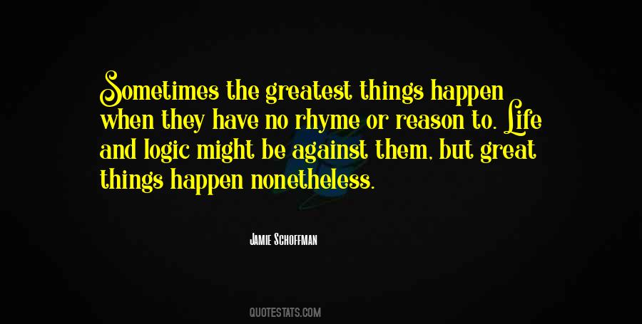 No Reason To Love Quotes #570956