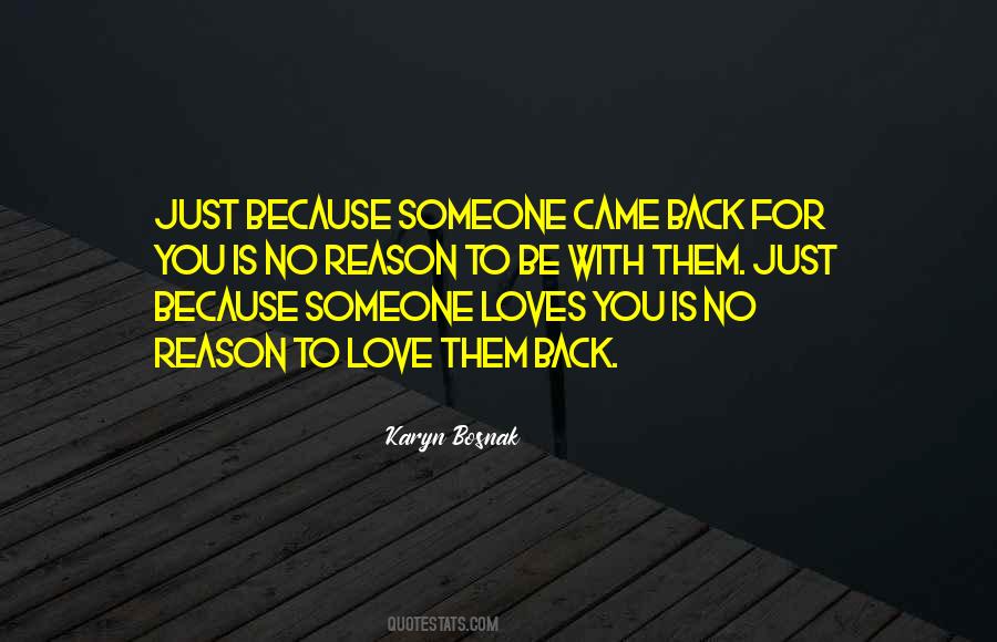 No Reason To Love Quotes #611554