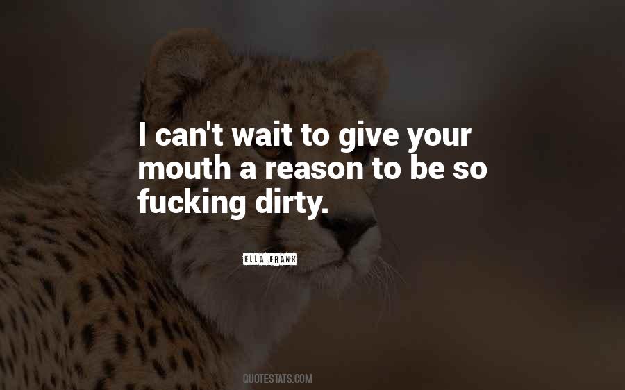 No Reason To Wait Quotes #1159631