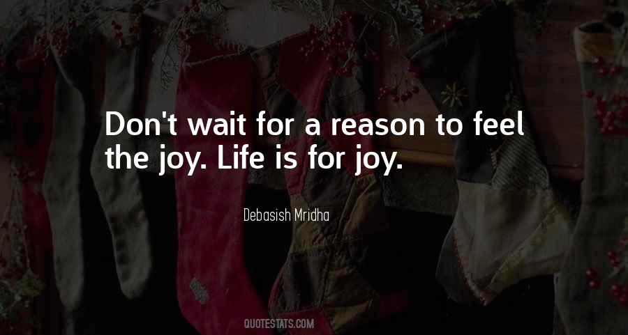 No Reason To Wait Quotes #1333145