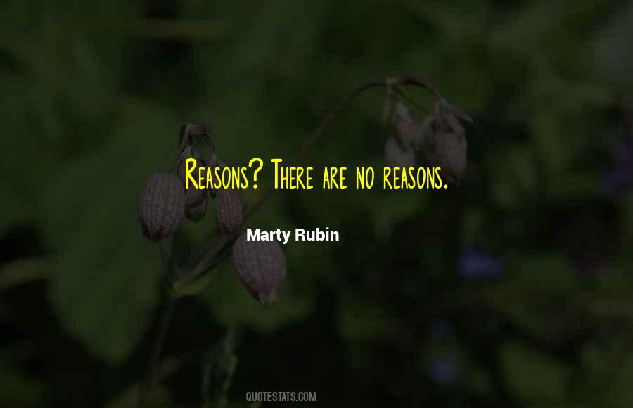 No Reasons Quotes #1365944