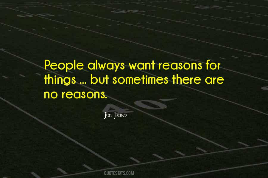 No Reasons Quotes #460822