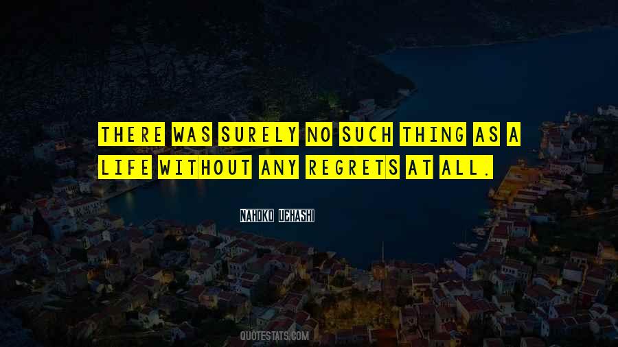 No Regrets At All Quotes #1565094