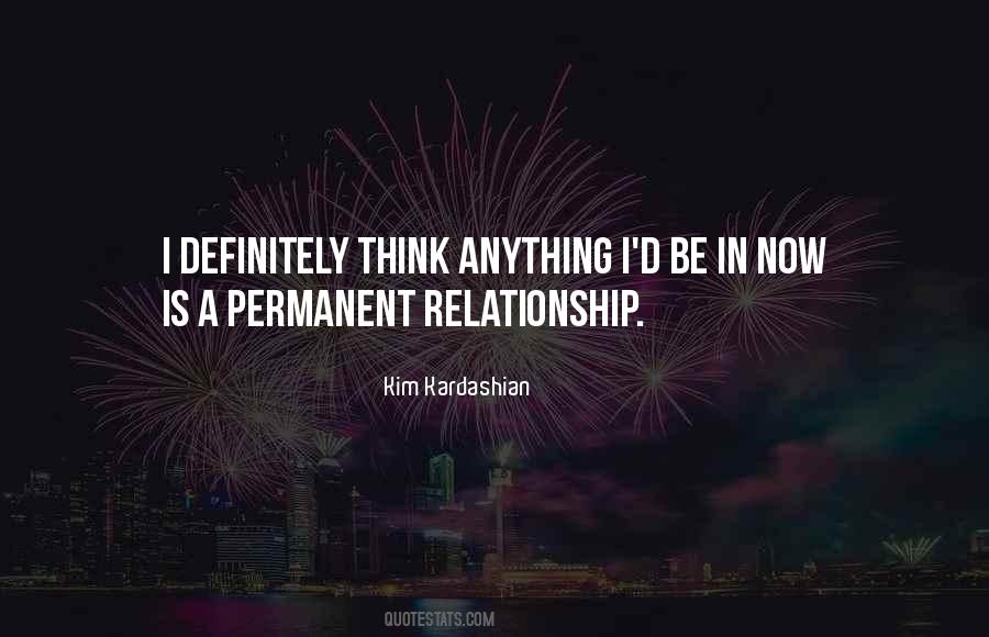 No Relationship Is Permanent Quotes #1867887