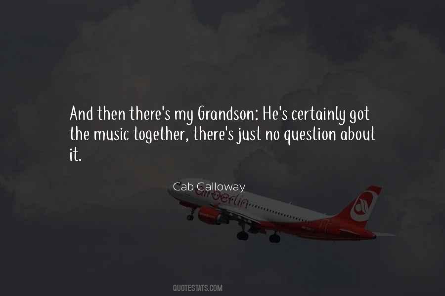 Quotes About Calloway #1176576