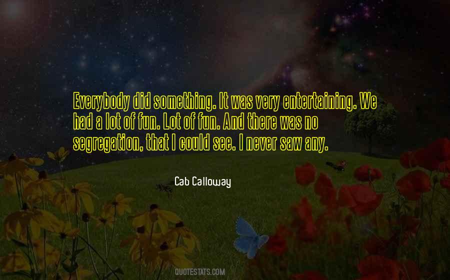 Quotes About Calloway #1566629