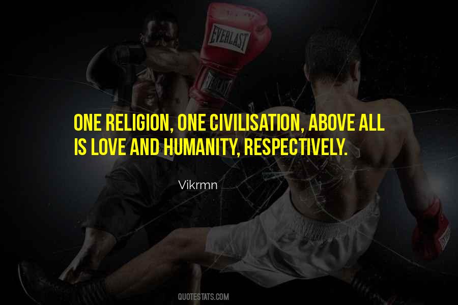 No Religion Only Humanity Quotes #120535
