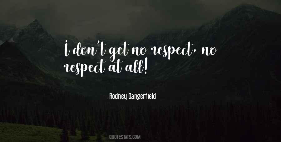 No Respect At All Quotes #1856545