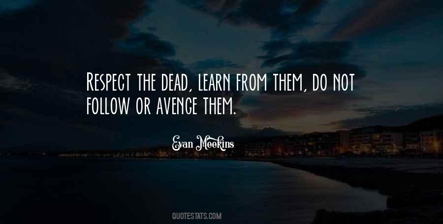 No Respect For The Dead Quotes #1167815