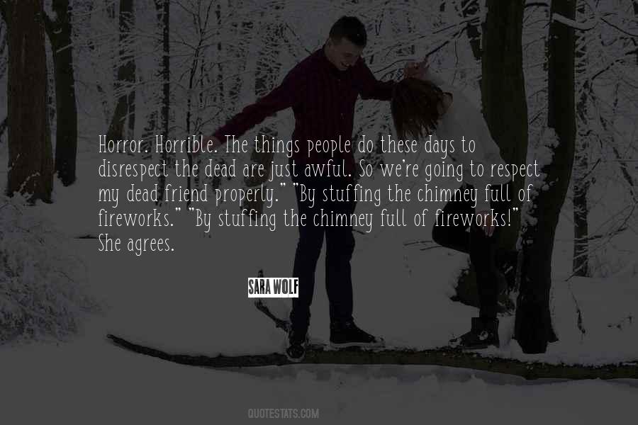 No Respect For The Dead Quotes #904245