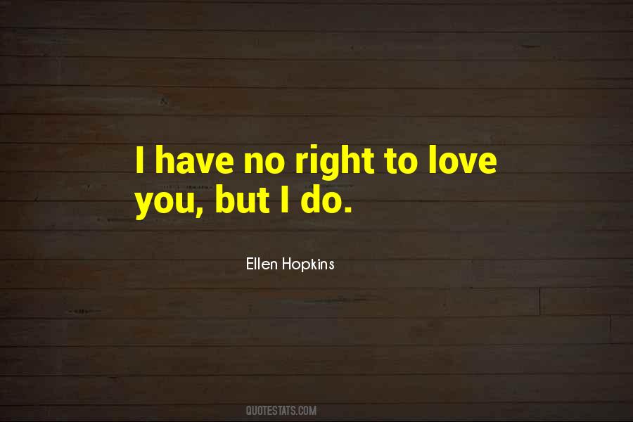No Right To Love Quotes #952950