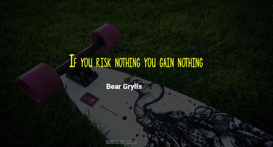 No Risk No Gain Quotes #1203663 No Risk No Gain Quotes #1203663