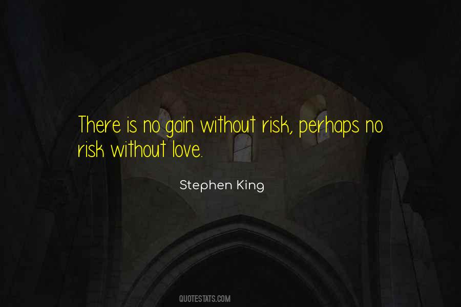 No Risk No Gain Quotes #1688149