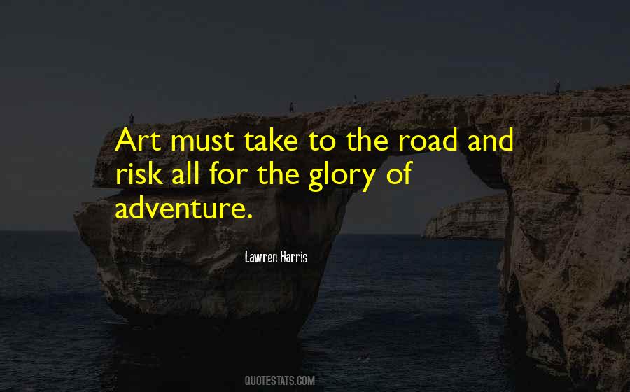 No Risk No Glory Quotes #559342 No Risk No Glory Quotes #559342