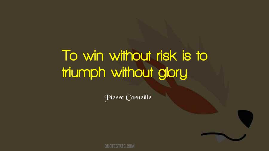 No Risk No Glory Quotes #599354 No Risk No Glory Quotes #599354
