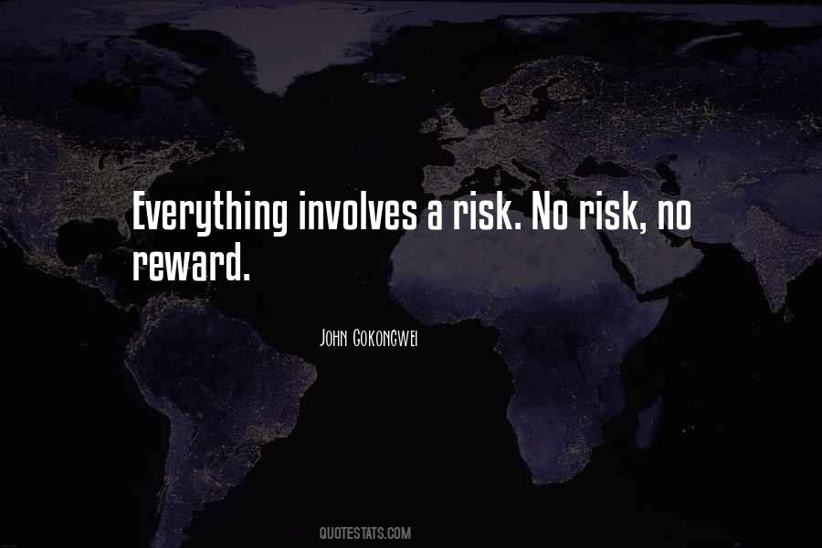 No Risk No Reward Quotes #1127843
