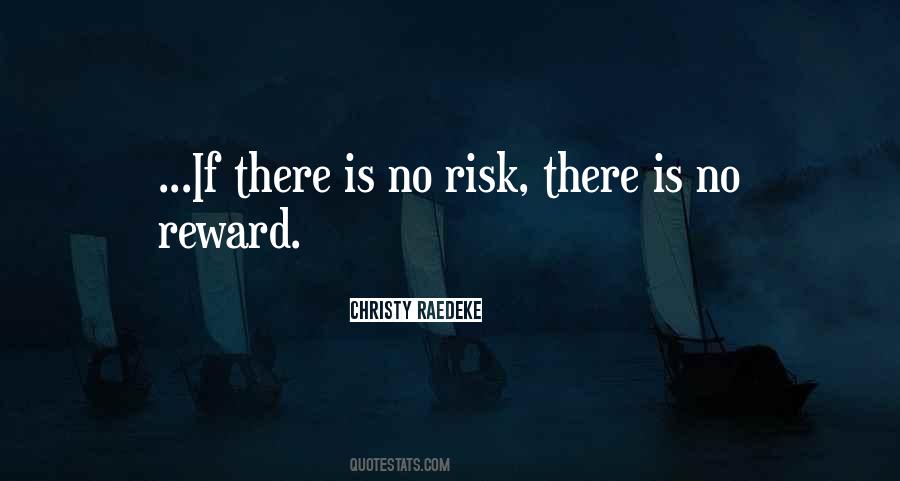 No Risk No Reward Quotes #1845485