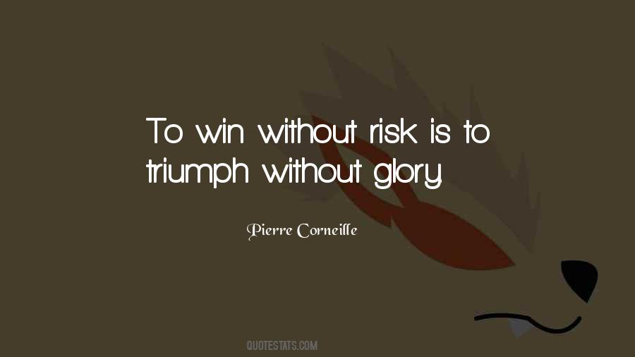 No Risk No Win Quotes #599354